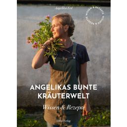 "Angelikas bunte Kräuterwelt - Rezepte und Wissen"