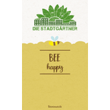 Die Stadtgärtner "Bee happy" üdvözlet magokkal