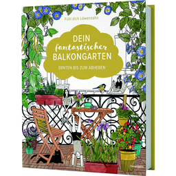 Löwenzahn Verlag Dein fantastischer Balkongarten - 1 Stk.