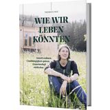 Löwenzahn Verlag Libro: Wie wir leben könnten