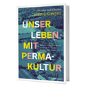 Löwenzahn Verlag Unser Leben mit Permakultur